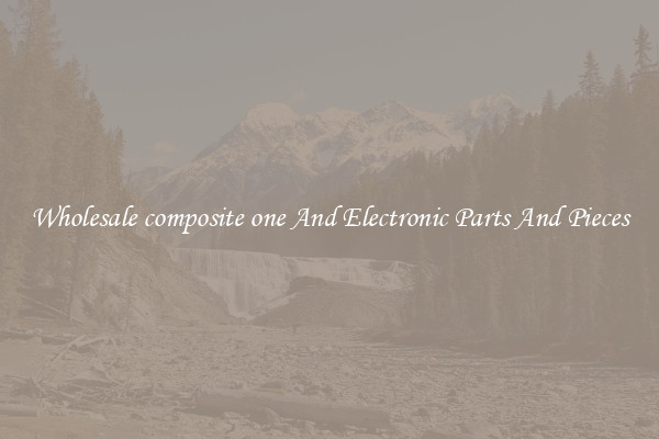 Wholesale composite one And Electronic Parts And Pieces