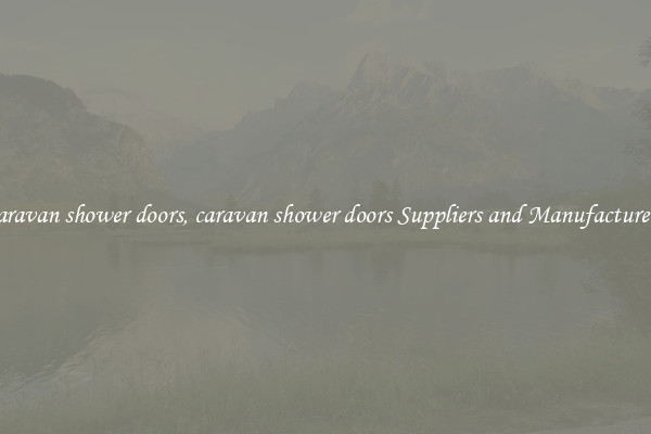 caravan shower doors, caravan shower doors Suppliers and Manufacturers