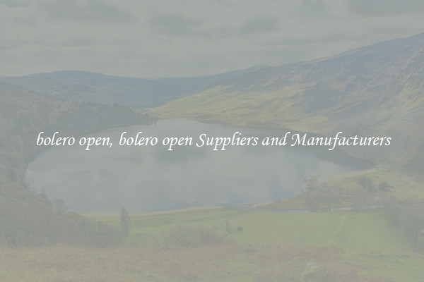 bolero open, bolero open Suppliers and Manufacturers