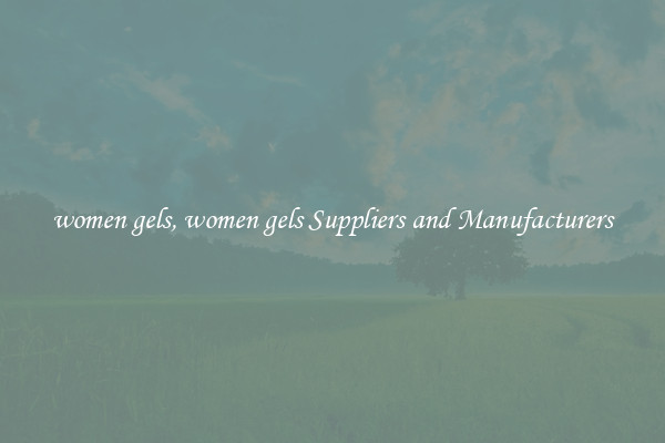 women gels, women gels Suppliers and Manufacturers