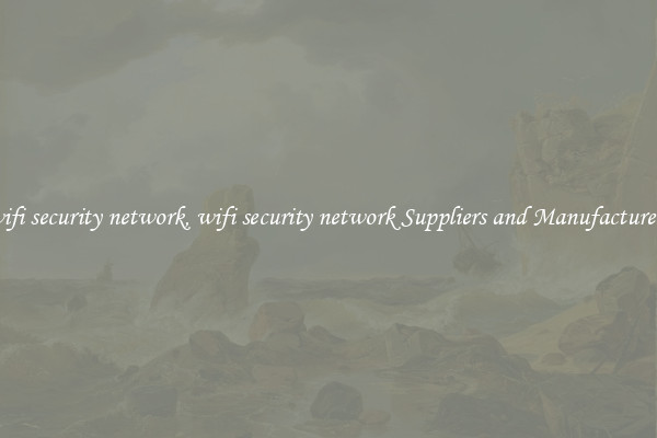 wifi security network, wifi security network Suppliers and Manufacturers