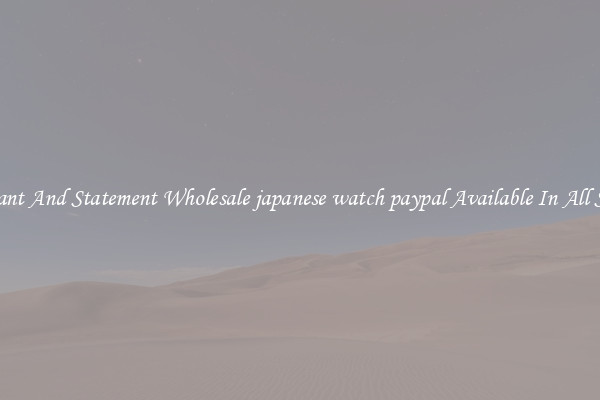 Elegant And Statement Wholesale japanese watch paypal Available In All Styles