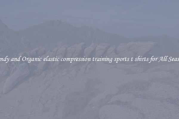 Trendy and Organic elastic compression training sports t shirts for All Seasons