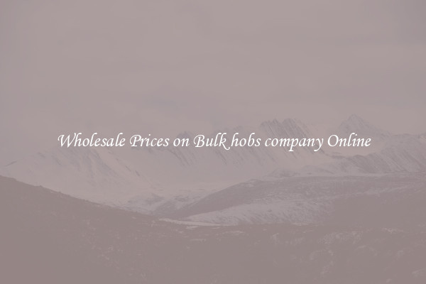 Wholesale Prices on Bulk hobs company Online
