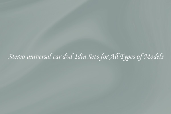 Stereo universal car dvd 1din Sets for All Types of Models