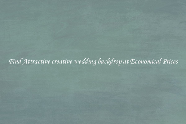 Find Attractive creative wedding backdrop at Economical Prices