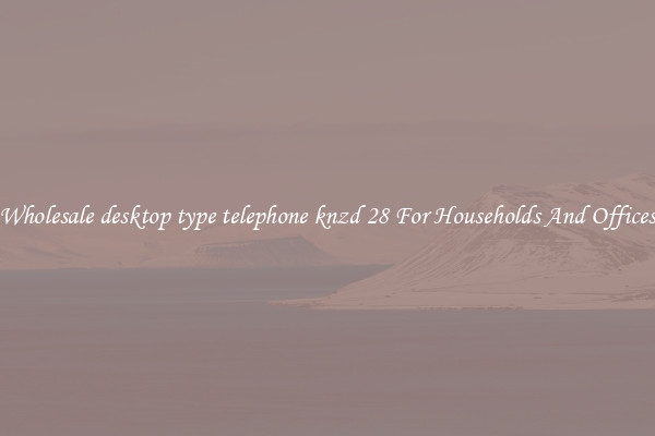 Wholesale desktop type telephone knzd 28 For Households And Offices