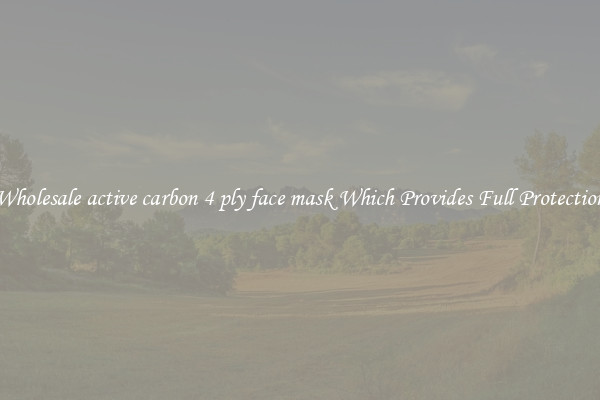 Wholesale active carbon 4 ply face mask Which Provides Full Protection
