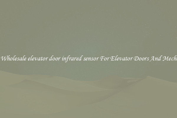 Buy Wholesale elevator door infrared sensor For Elevator Doors And Mechanics
