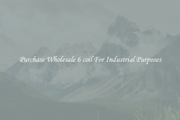 Purchase Wholesale 6 coil For Industrial Purposes
