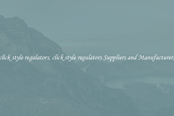 click style regulators, click style regulators Suppliers and Manufacturers