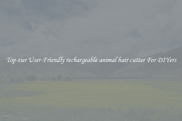Top-tier User-Friendly rechargeable animal hair cutter For DIYers